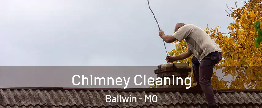  Chimney Cleaning Ballwin - MO