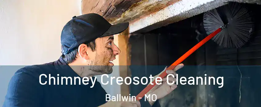  Chimney Creosote Cleaning Ballwin - MO