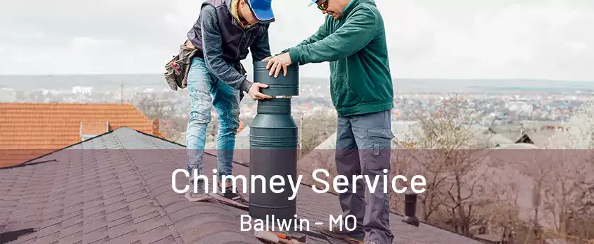  Chimney Service Ballwin - MO