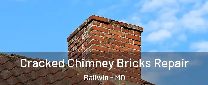  Cracked Chimney Bricks Repair Ballwin - MO