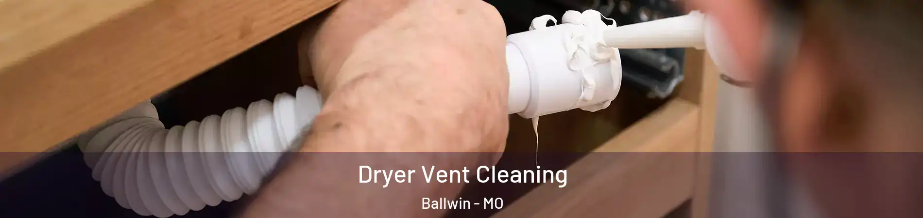  Dryer Vent Cleaning Ballwin - MO