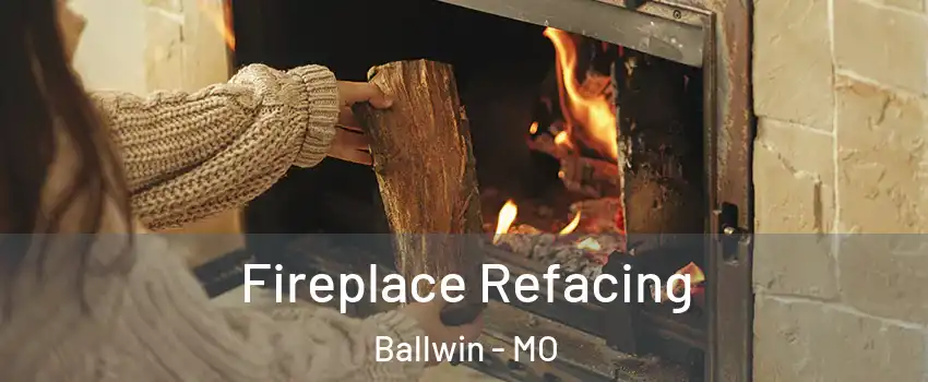  Fireplace Refacing Ballwin - MO