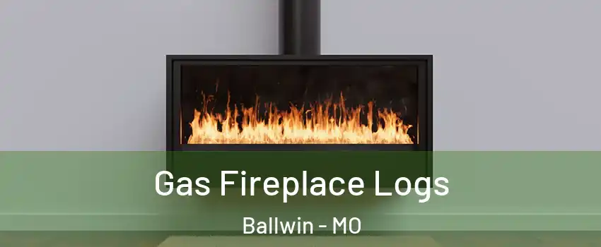  Gas Fireplace Logs Ballwin - MO