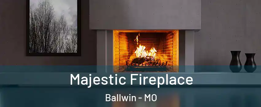  Majestic Fireplace Ballwin - MO
