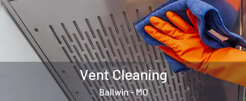  Vent Cleaning Ballwin - MO